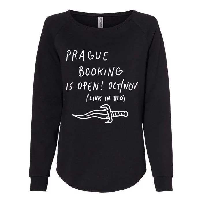 Prague Booking Is Open Oct Nov Link In Bio Womens California Wash Sweatshirt