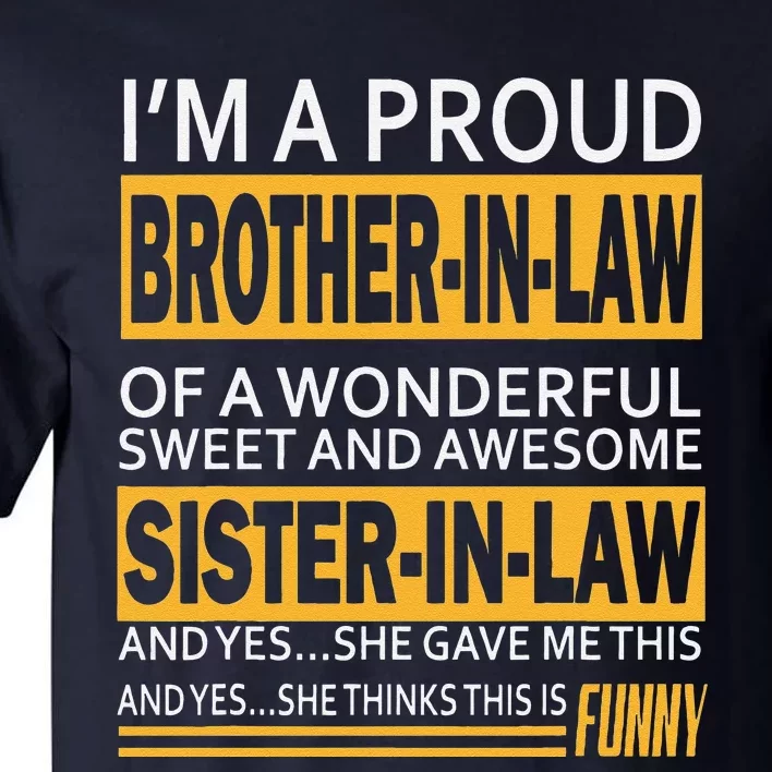 Proud Brother In Law Fathers Day Tee From Sister In Law Gift Tall T-Shirt