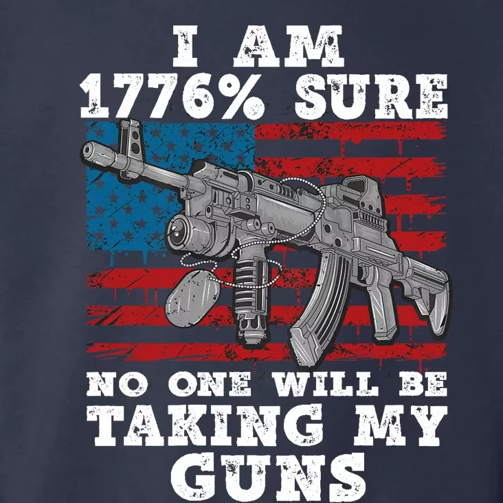 (Print Back) I Am 1776 % Sure No One Will Be Taking My Guns Toddler Hoodie