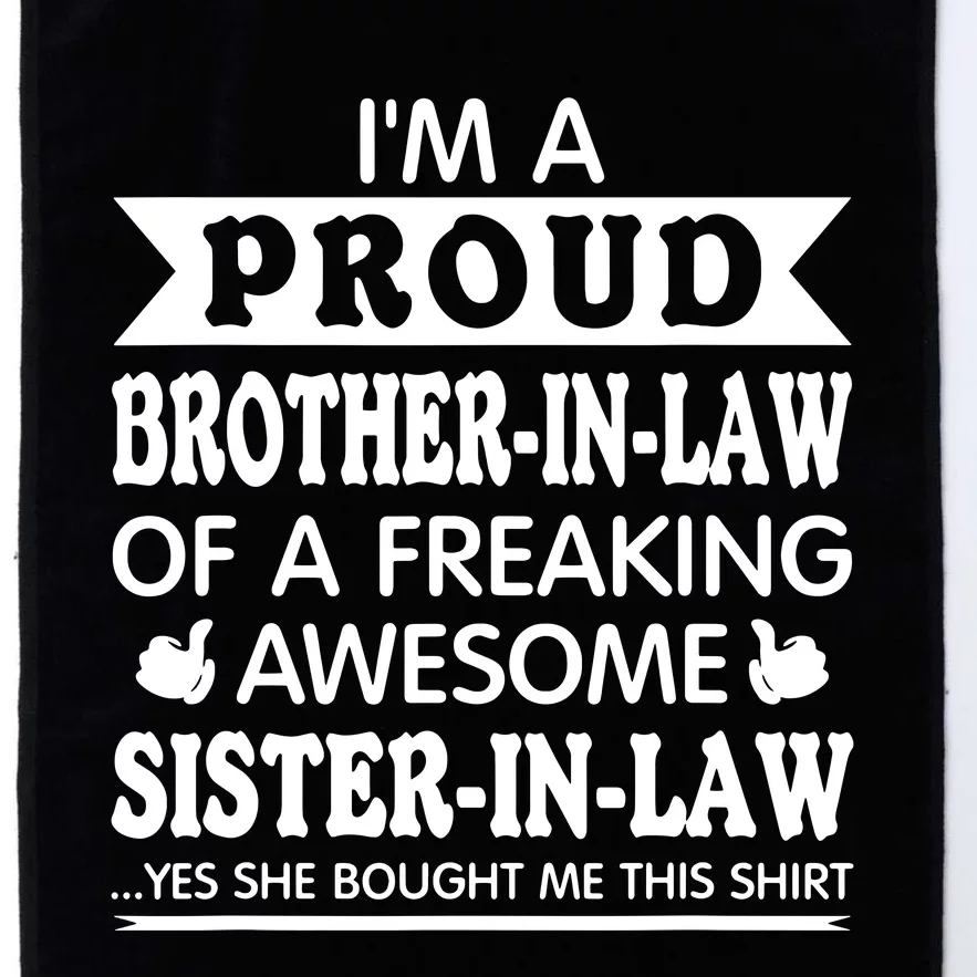 Proud Brother In Law Of Awesome Sister In Law Brotherinlaw Platinum Collection Golf Towel