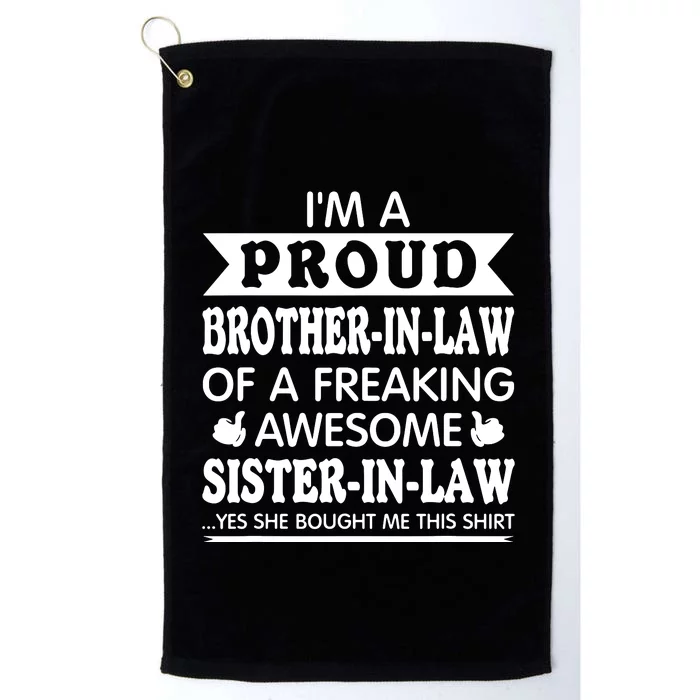 Proud Brother In Law Of Awesome Sister In Law Brotherinlaw Platinum Collection Golf Towel