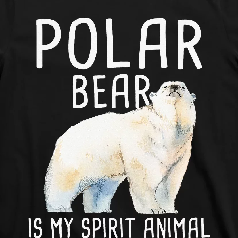 Polar Bear Is My Spirit Animal Wildlife Lover Zookeeper T-Shirt