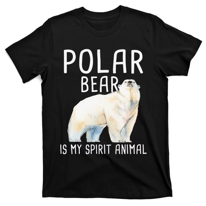 Polar Bear Is My Spirit Animal Wildlife Lover Zookeeper T-Shirt