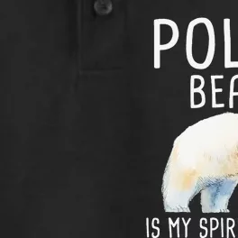 Polar Bear Is My Spirit Animal Wildlife Lover Zookeeper Dry Zone Grid Performance Polo