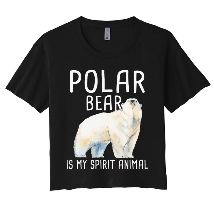 Polar Bear Is My Spirit Animal Wildlife Lover Zookeeper Women's Crop Top Tee