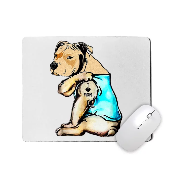 Pit Bull I Love Mom Tattoo Mother's Day Gift Mousepad