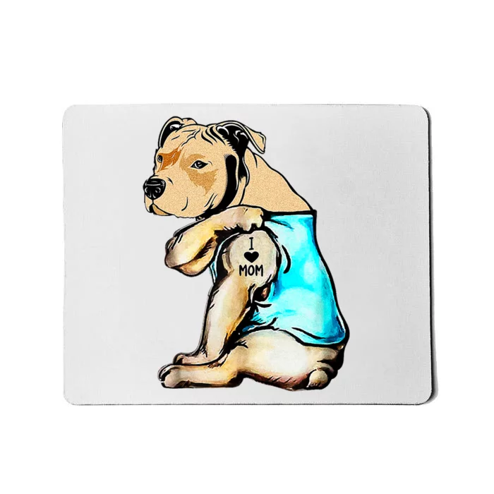 Pit Bull I Love Mom Tattoo Mother's Day Gift Mousepad