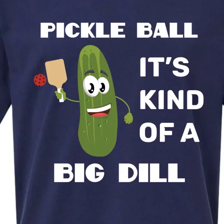 Pickle Ball: It's Kind Of A Big Dill {Gift} Sueded Cloud Jersey T-Shirt