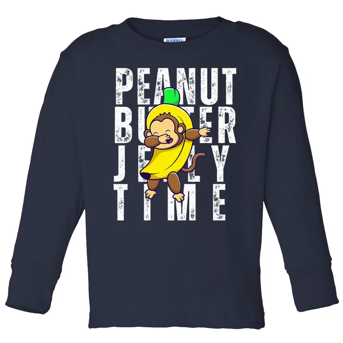 Peanut Butter Jelly Time Monkey Dancing In A Banana Suit Toddler Long Sleeve Shirt