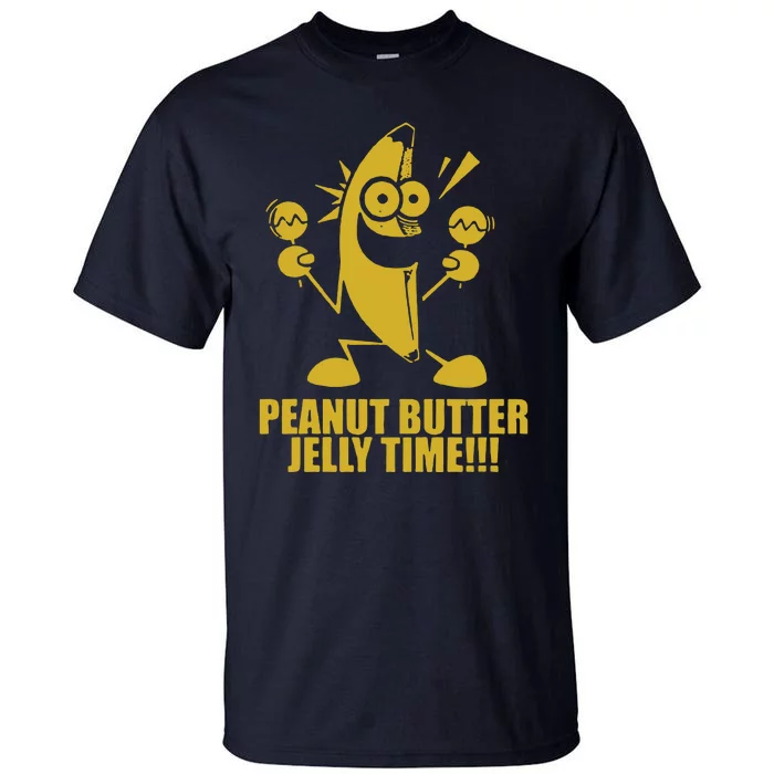 Peanut Butter Jelly Time Banana Tall T-Shirt