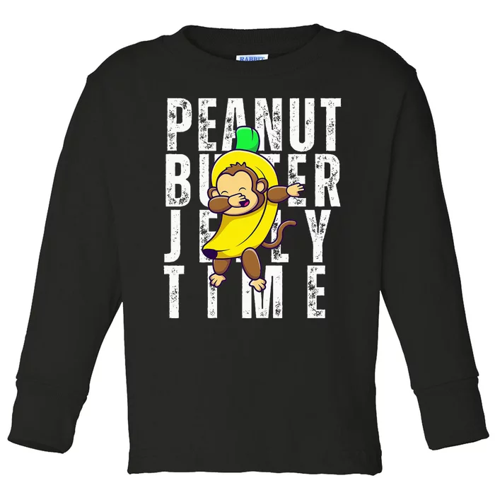 Peanut Butter Jelly Time Monkey Dancing In A Banana Toddler Long Sleeve Shirt