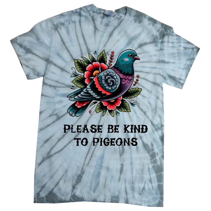 Please Be Kind To Pigeons Tie-Dye T-Shirt