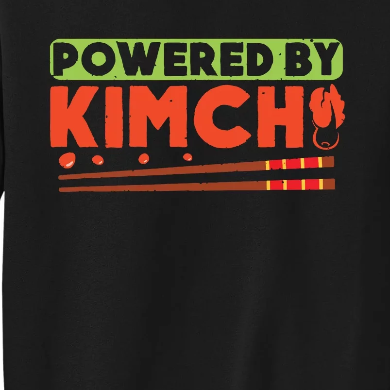 Powered By Kimchi Korean Asian Food Lovers Tall Sweatshirt