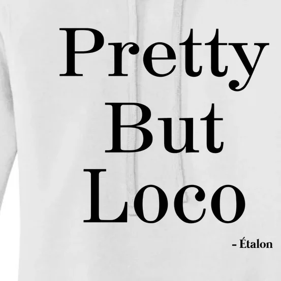 Pretty But Loco éTalon Women's Pullover Hoodie