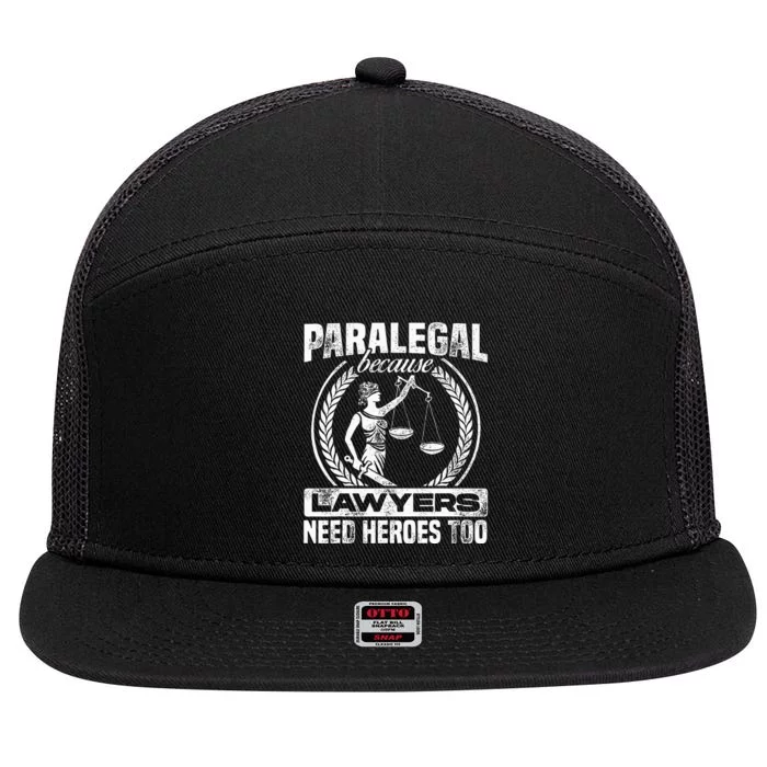 Paralegal Because Lawyers Need Heroes Too Lawyer Law Firm 7 Panel Mesh Trucker Snapback Hat