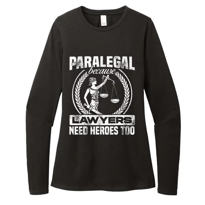 Paralegal Because Lawyers Need Heroes Too Lawyer Law Firm Womens CVC Long Sleeve Shirt