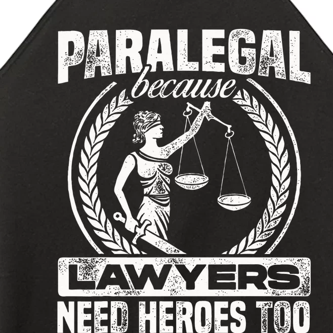 Paralegal Because Lawyers Need Heroes Too Lawyer Law Firm Women’s Perfect Tri Rocker Tank