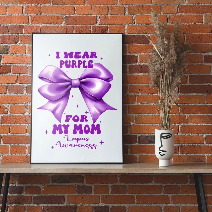 Purple Bow Lupus Awareness For My Mom Poster