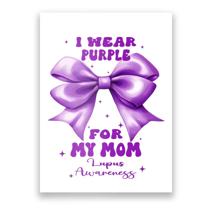 Purple Bow Lupus Awareness For My Mom Poster