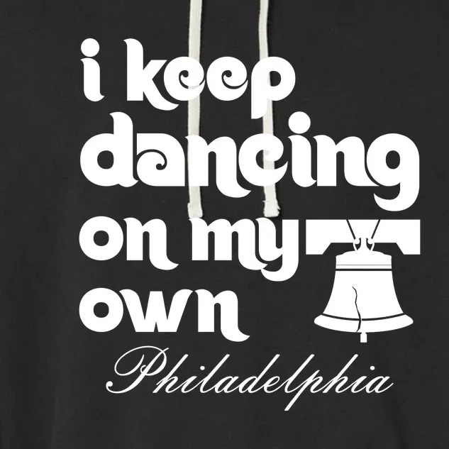 Philly Baseball Lovers Fans Keep I Keep Dancing On My Own Garment-Dyed Fleece Hoodie