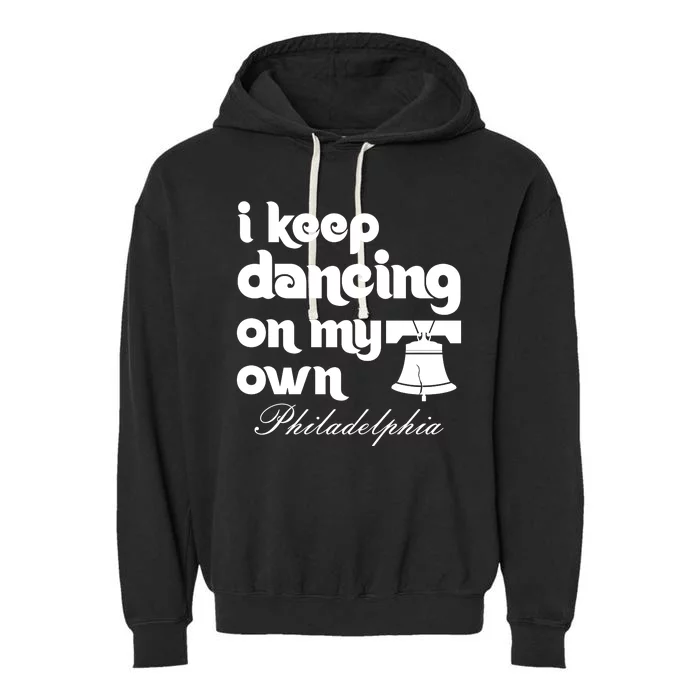 Philly Baseball Lovers Fans Keep I Keep Dancing On My Own Garment-Dyed Fleece Hoodie