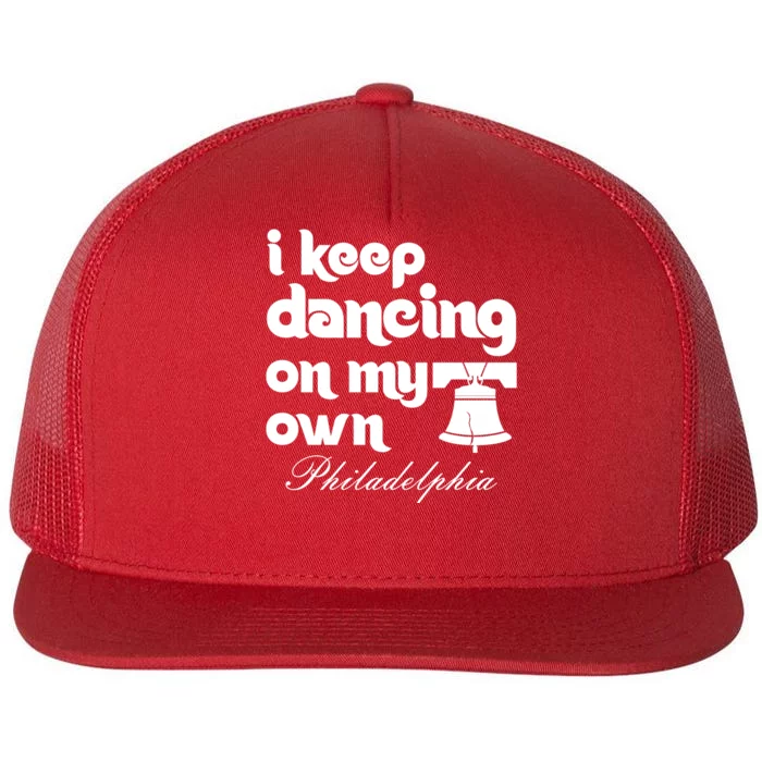 Philly Baseball Lovers Fans Keep I Keep Dancing On My Own Flat Bill Trucker Hat