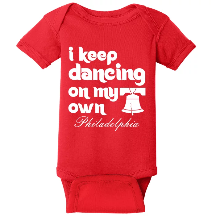 Philly Baseball Lovers Fans Keep I Keep Dancing On My Own Baby Bodysuit