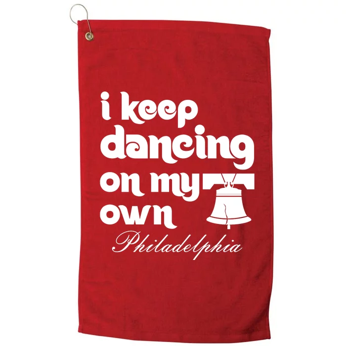 Philly Baseball Lovers Fans Keep I Keep Dancing On My Own Platinum Collection Golf Towel