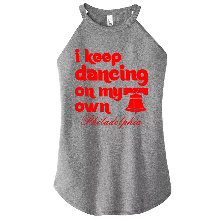 Philly Baseball Lovers Fans Keep I Keep Dancing On My Own Women’s Perfect Tri Rocker Tank