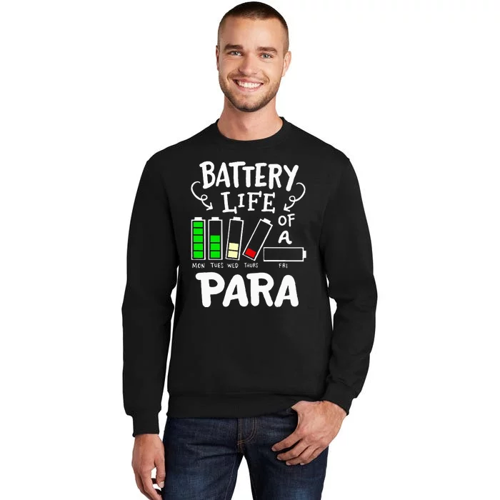 Para Battery Life Of A Para Tall Sweatshirt