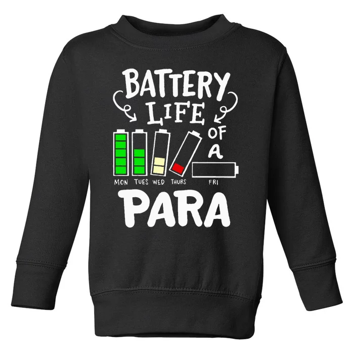 Para Battery Life Of A Para Toddler Sweatshirt