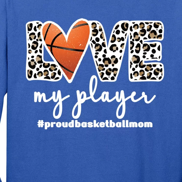 Proud Basketball Mom Mother Of A Basketball Player Mom Cute Gift Long Sleeve Shirt