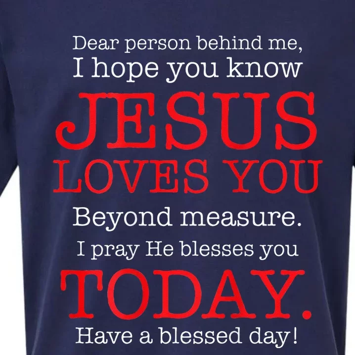 Person Behind Me I Hope You Know Jesus Loves You Bible Sueded Cloud Jersey T-Shirt