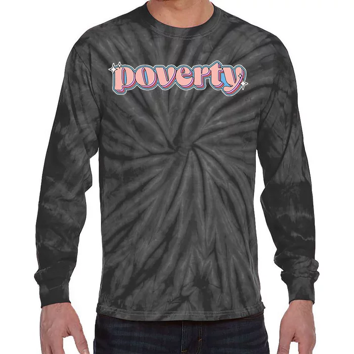 Poverty Brainrot Meme Retro Poverty Tie-Dye Long Sleeve Shirt