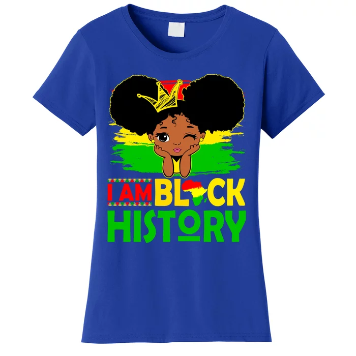 Proud Black Melanin I Am Black History Month Juneteenth Gift Women's T-Shirt