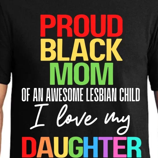 Proud Black Mom Of An Awesome Lesbian Mother Daughter Great Gift Pajama Set