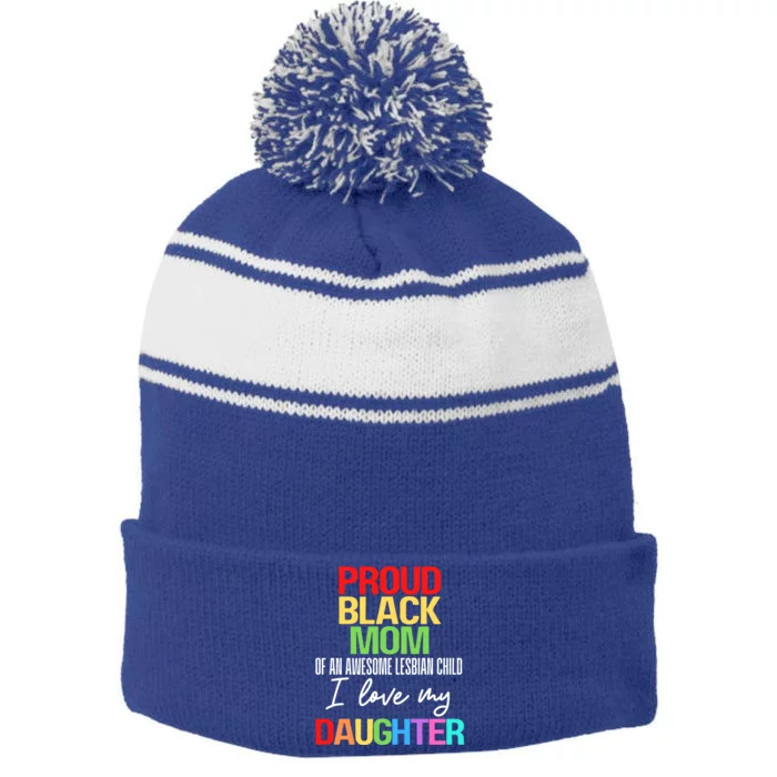 Proud Black Mom Of An Awesome Lesbian Mother Daughter Great Gift Stripe Pom Pom Beanie