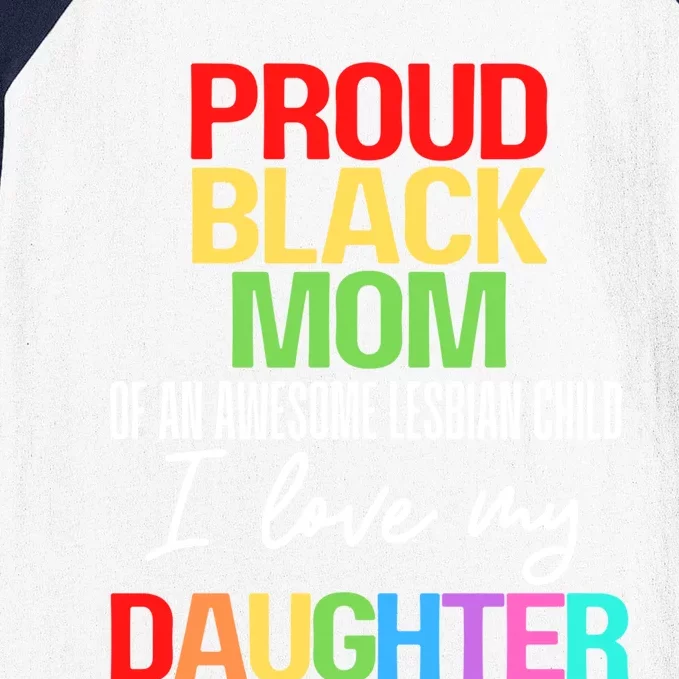 Proud Black Mom Of An Awesome Lesbian Mother Daughter Great Gift Baseball Sleeve Shirt