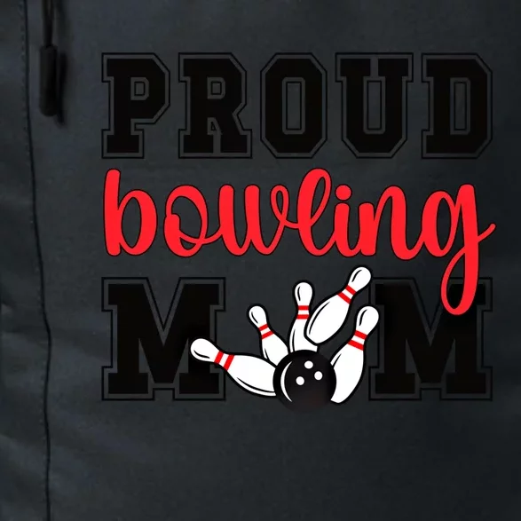 Proud Bowling Mom Of A Bowling Player Bowler Mama Gift Daily Commute Backpack