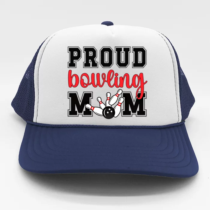 Proud Bowling Mom Of A Bowling Player Bowler Mama Gift Trucker Hat