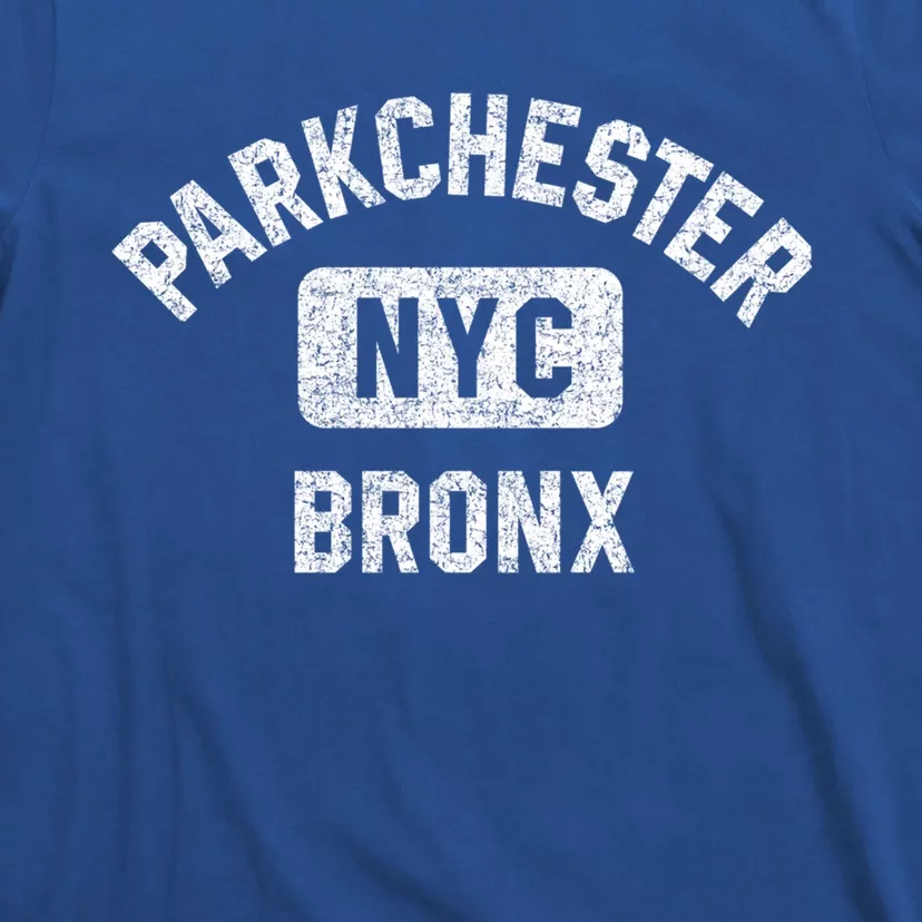 Parkchester Bronx Nyc Gym Style Distressed White Print Great Gift T-Shirt