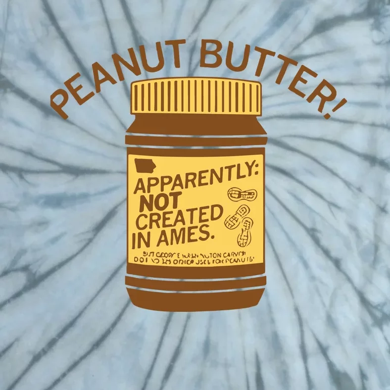 Peanut Butter Not Created In Ames Tie-Dye T-Shirt