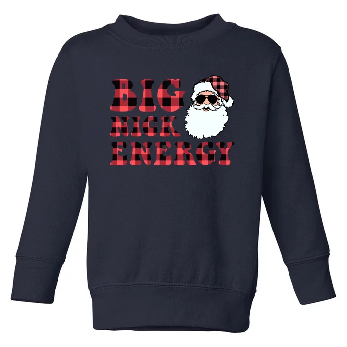 Plaid Big Nick Energy Santa Claus Funny Christmas Toddler Sweatshirt