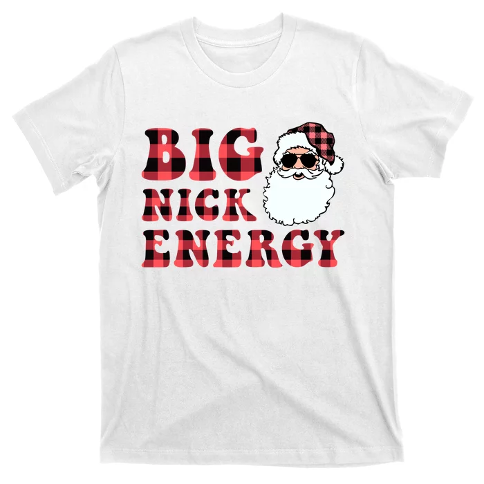 Plaid Big Nick Energy Santa Claus Funny Christmas T-Shirt