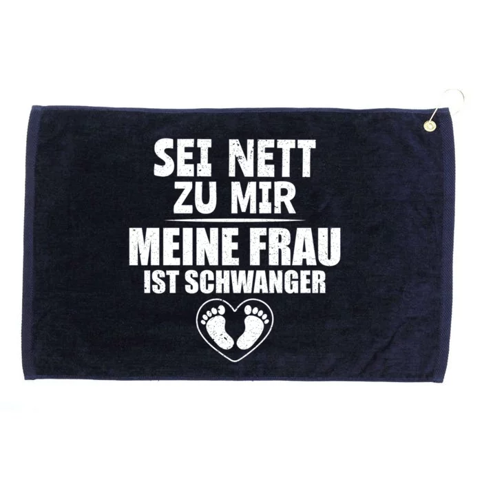 Pregnancy Be Nice To Me My Wife Is Pregnant Gift Grommeted Golf Towel