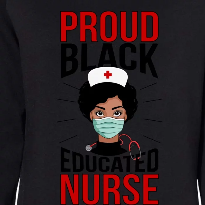 Proud Black Nurse African American Nurse Melanin Nursing Gift Womens California Wash Sweatshirt