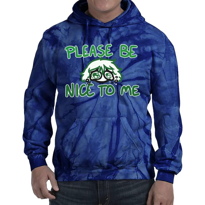 Please Be Nice To Me Tie Dye Hoodie