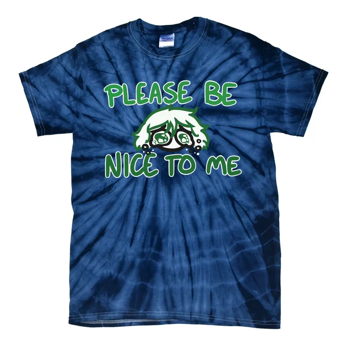 Please Be Nice To Me Tie-Dye T-Shirt