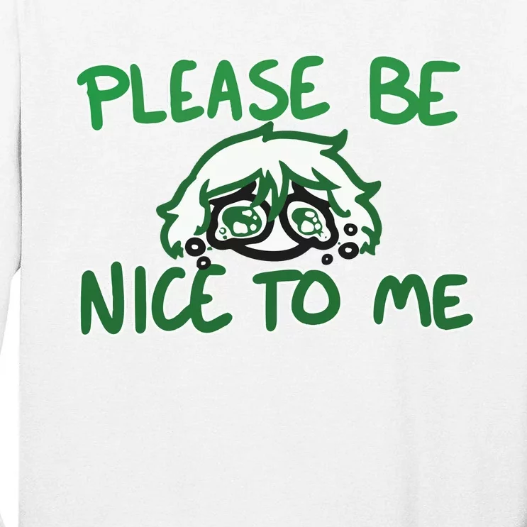 Please Be Nice To Me Tall Long Sleeve T-Shirt