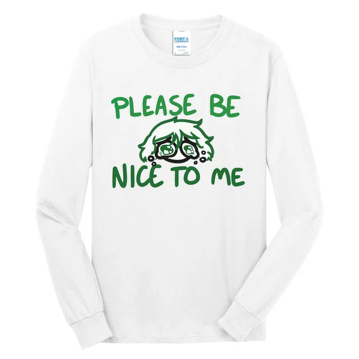 Please Be Nice To Me Tall Long Sleeve T-Shirt